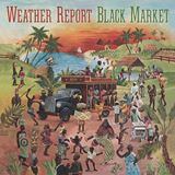 Weather Report - Black Market (1976）